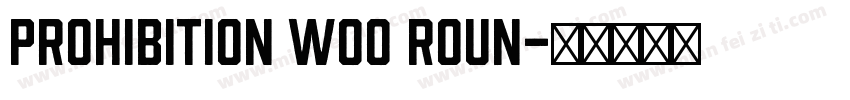 Prohibition W00 Roun字体转换